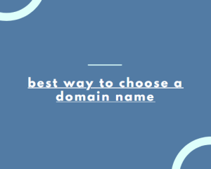 best way to choose a domain name